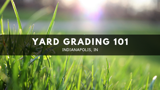 Yard Grading in Indianapolis